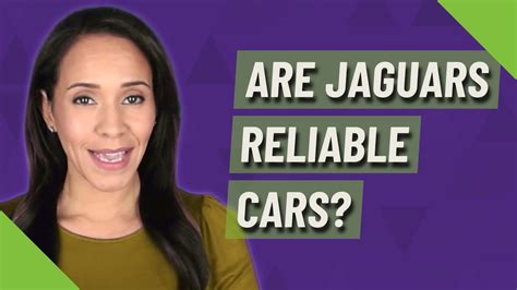 Are jaguars reliable. Things To Know About Are jaguars reliable. 